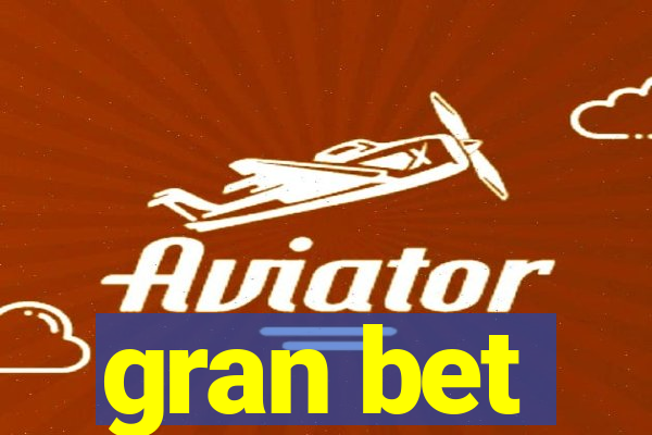 gran bet